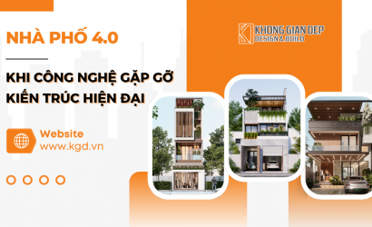 Nhà Phố 4.0 - Khi Công Nghệ Gặp Gỡ Kiến Trúc Hiện Đại