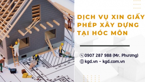 DỊCH VỤ XIN GIẤY PHÉP XÂY DỰNG TẠI HÓC MÔN
