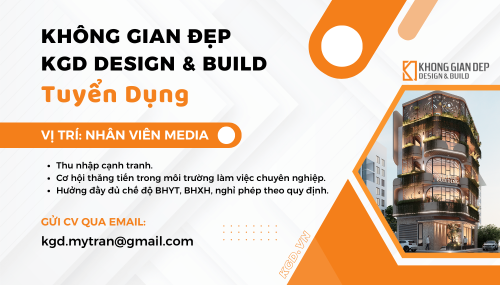 Tuyển Dụng Nhân Viên Media | Không Gian Đẹp - KGD Design & Build
